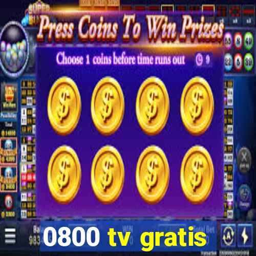 0800 tv gratis